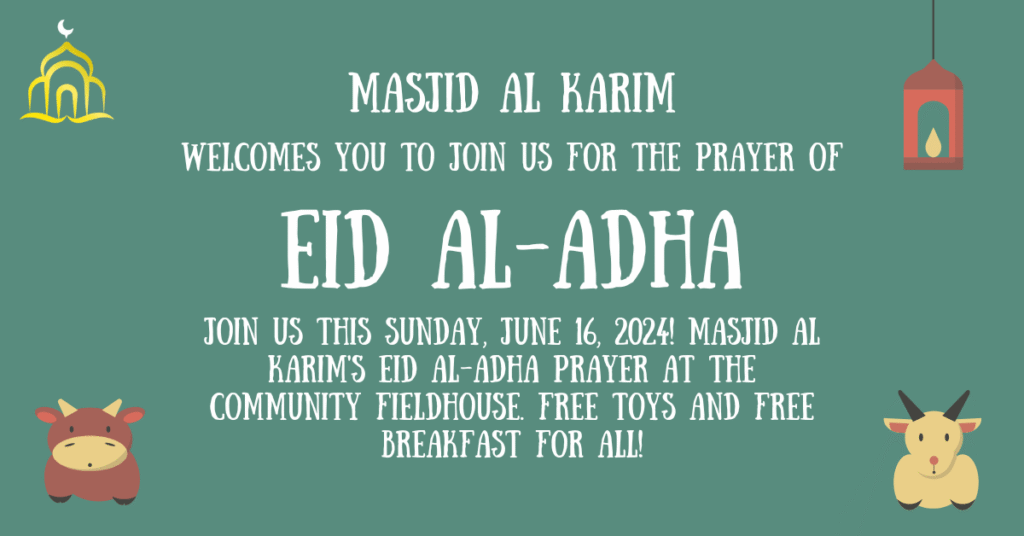 Masjid Al Karim Eid Al-Adha prayer invitation for Sunday June 16, 2024, at Community Fieldhouse Spring TX with free toys and breakfast.