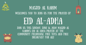 Masjid Al Karim Eid Al-Adha prayer invitation for Sunday June 16, 2024, at Community Fieldhouse Spring TX with free toys and breakfast.