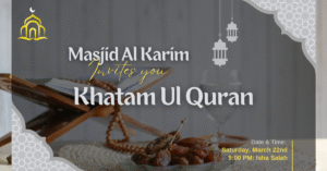 Khatam Ul Quran celebration event invitation by Masjid Al Karim on Saturday March 22nd with free food and giveaways.